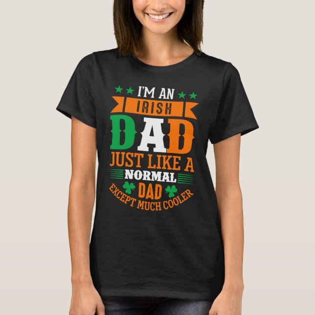 Camiseta Irish Dad Like Normal Dad Except Much Cooler St Pa (Frente)