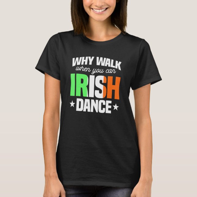 Camiseta Irish Dance Ceili Stepdance Dancer Instructor Irel (Frente)