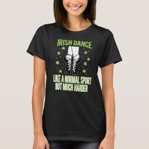 Camiseta Irish Dance como uma Rua de dança divertida de esp