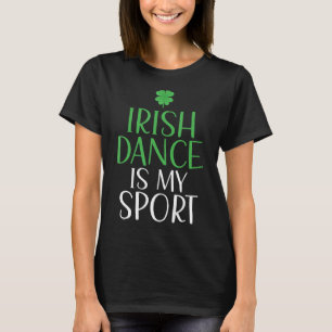 Camiseta Irish Dance É O Meu Dançarino Irlandês Esporte