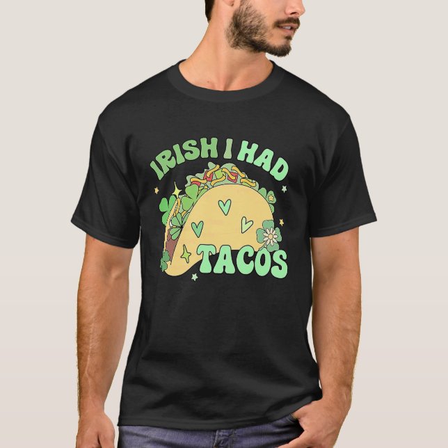 Camiseta Irish I Had Tacos Mexican Tacos  Shamrock Patrick' (Frente)