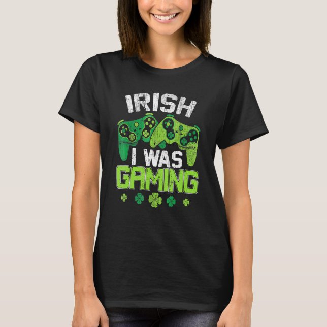 Camiseta Irish I Was Gaming Funny St Patricks Day Gamer Boy (Frente)