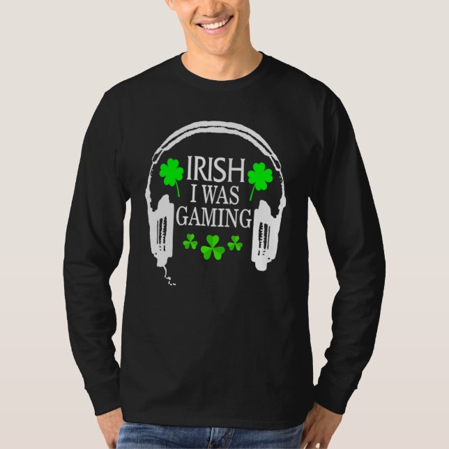 Camiseta Irish I Was Gaming Funny St Patricks Day Gamer Gam (Frente)
