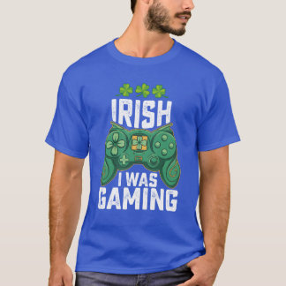 Camiseta Irish I Was Gaming Gamer Games St Patricks Day fri