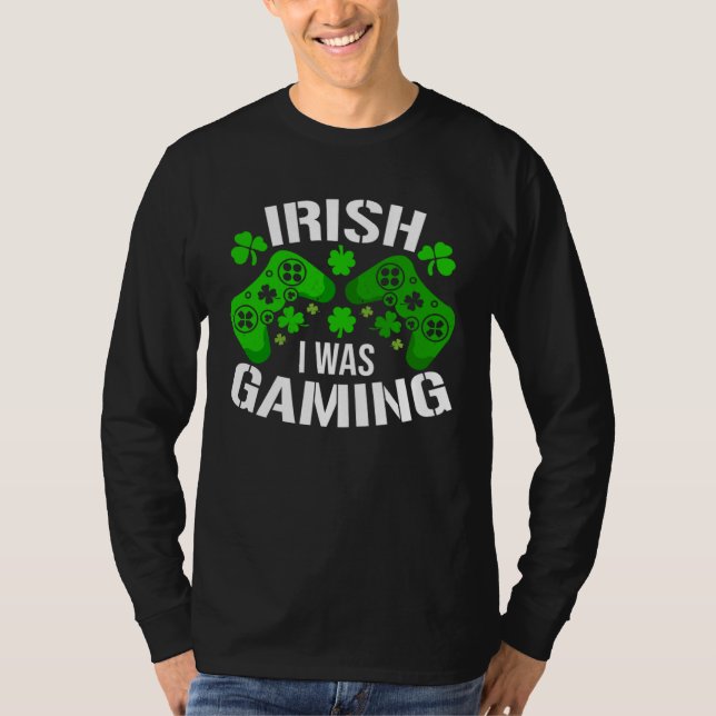 Camiseta Irish I Was Gaming St Patricks Day Gamer (Frente)