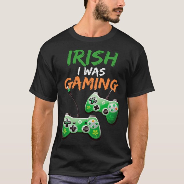 Camiseta Irish I Was Gaming  St Patricks Day Gamer  3 (Frente)