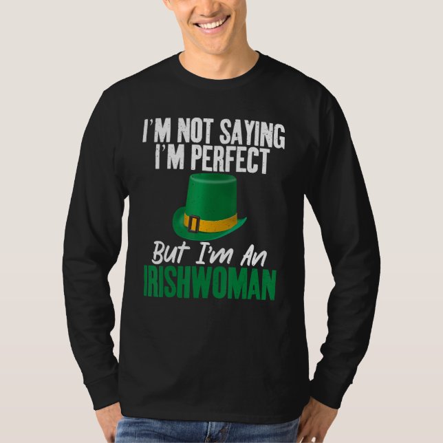 Camiseta Irish Im not saying im perfect but im an Irishwoma (Frente)