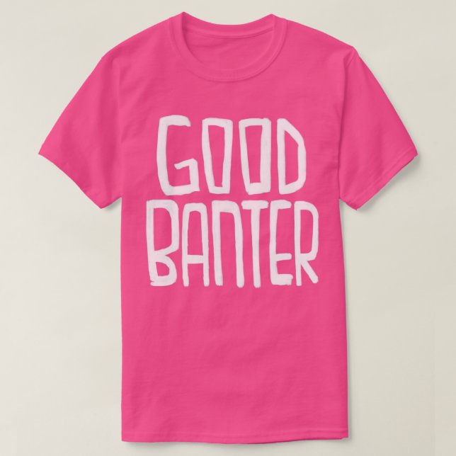 Camiseta Irish Slang Good Banter 1 (Frente do Design)