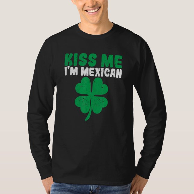 Camiseta Irish St Patricks Day Drinking Mexico Kiss Me I'm  (Frente)