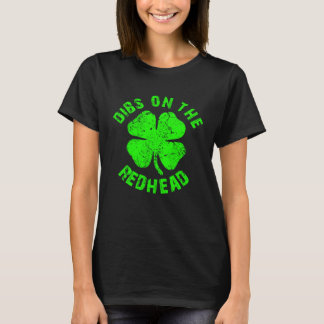 Camiseta Irish St Patricks Day Shamrock Dibs On The Redhead