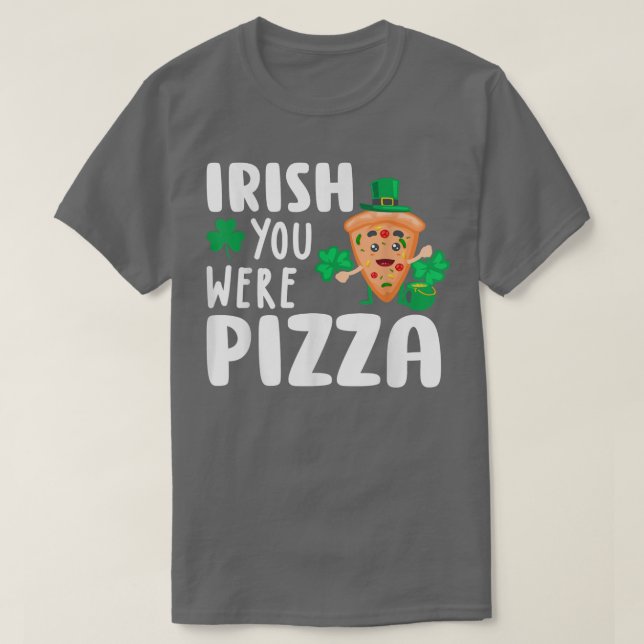 Camiseta Irish You Were Pizza Shamrock Funny St Patricks Da (Frente do Design)