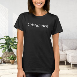 Camiseta #irishdance - Black - Irish Dance