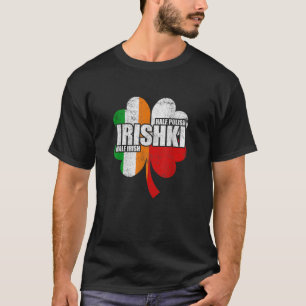 Camiseta Irishki Half Irish Half Polonês Iriski St Patricks