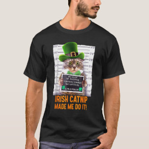 Camiseta Irlandês "Catnip Meid Meid" Faz Um Dia de São Patr