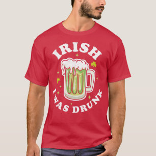 Camiseta Irlandês Eu era Bebado Saint Patricks Day Green Be