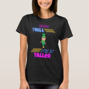 Camiseta Irlandês Eu Era Um Pouco Mais Alto Divertido Com H