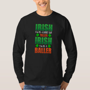 Camiseta Irlandês Eu Era Um Pouco Mais Alto Irlandês Eu Era