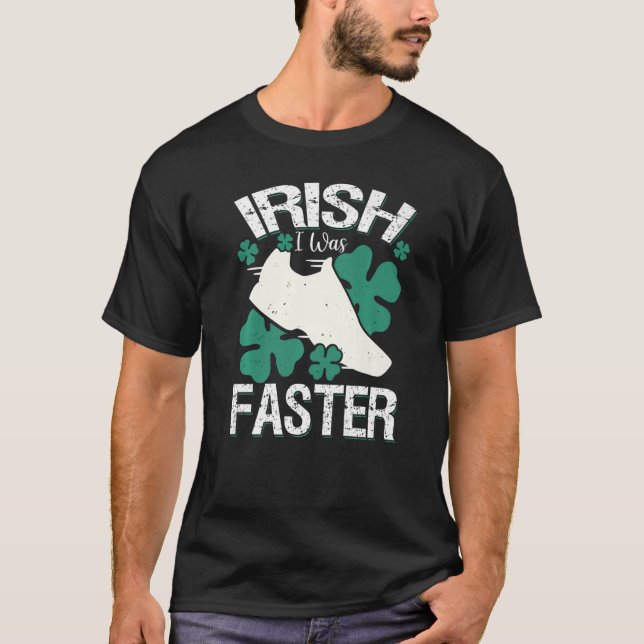Camiseta Irlandês Eu Estava Mais Engraçado Correndo Dia de  (Frente)