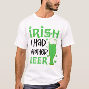 Camiseta Irlandês Eu tinha outra Rua de cerveja Bebendo. D