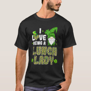 Camiseta Irlandês Gnomo I Love Be A Lunch Lady Rua's Patric