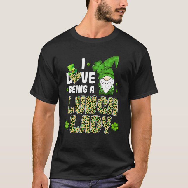 Camiseta Irlandês Gnomo I Love Be A Lunch Lady Rua's Patric (Frente)