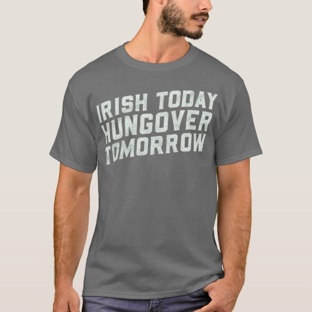 Camiseta Irlandês hoje, caçador amanhã (Frente)