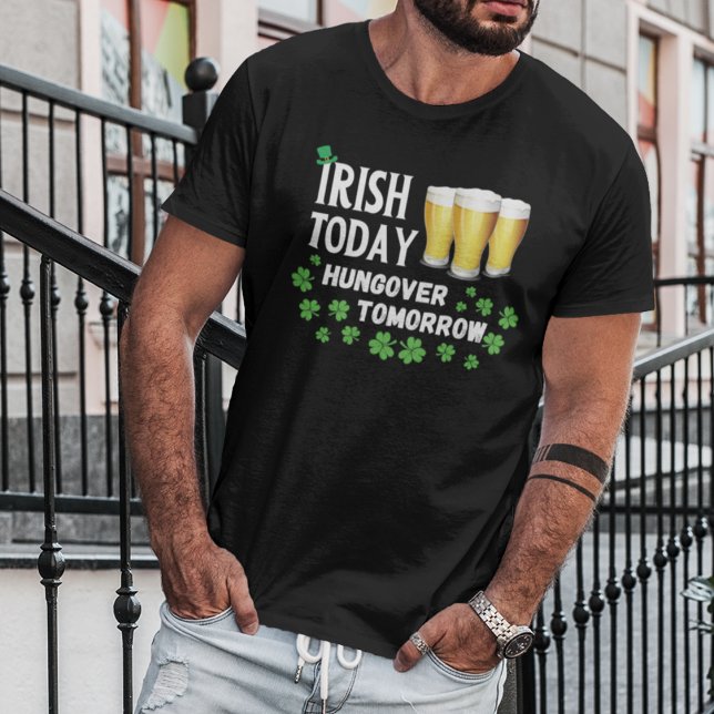 Camiseta Irlandês hoje caçador amanhã Rua do dia de Patrick (Criador carregado)