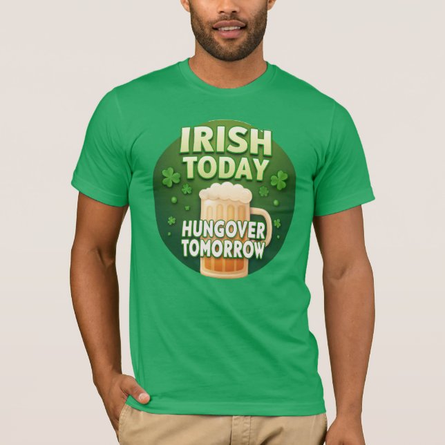 Camiseta Irlandês hoje caçador amanhã Rua engraçada de Patr (Frente)