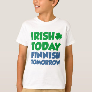 Camiseta Irlandês Hoje Finlandês Amanhã