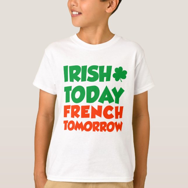 Camiseta Irlandês Hoje Francês Amanhã (Frente)