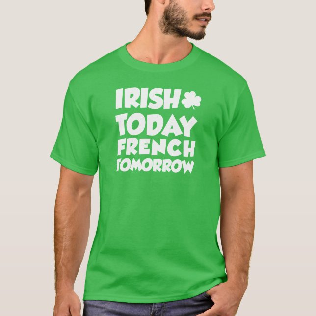 Camiseta Irlandês Hoje Francês Amanhã (ON DARK) (Frente)