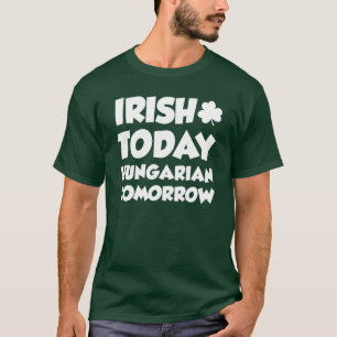 Camiseta Irlandês Hoje Húngaro Amanhã (NA ESCURA)