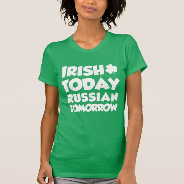 Camiseta Irlandês Hoje Russo Amanhã (ON DARK) (Frente)