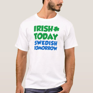 Camiseta Irlandês hoje sueco amanhã