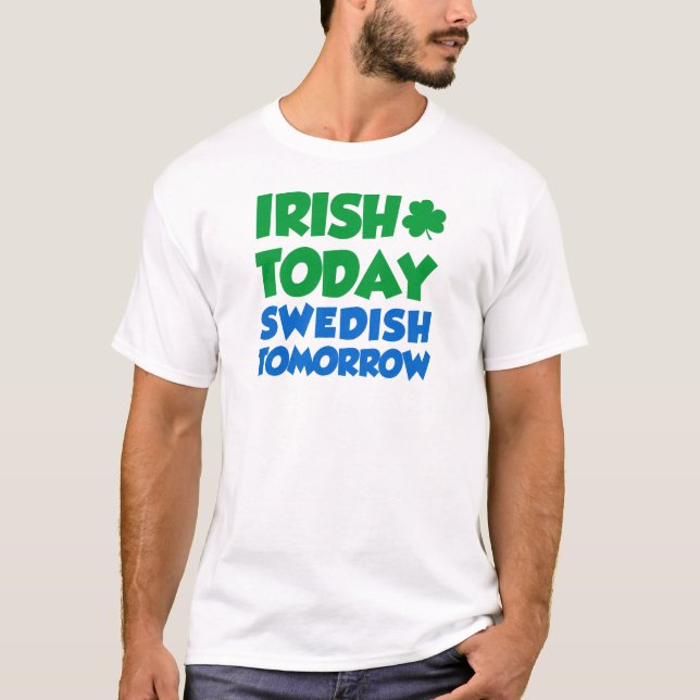Camiseta Irlandês hoje sueco amanhã (Frente)