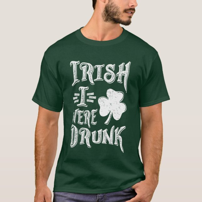 Camiseta Irlandês I was Bebado (Frente)