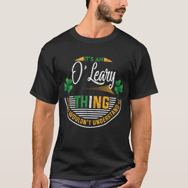 Camiseta Irlandês - O'Leary Thing que você não entenderia (Frente)