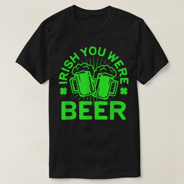 Camiseta Irlandês Você Era A Rua De Cerveja No Bebendo De P (Frente do Design)