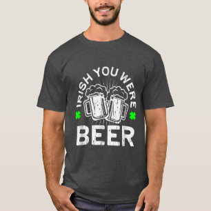 Camiseta Irlandês Você Era A Rua De Cerveja No Bebendo Do D