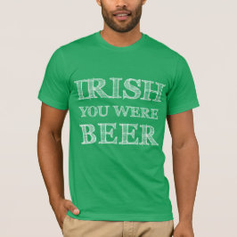 Camiseta Irlandês Você Era Cerveja