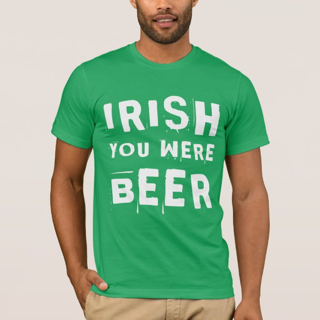 Camiseta Irlandês Você Era Cerveja (Frente)