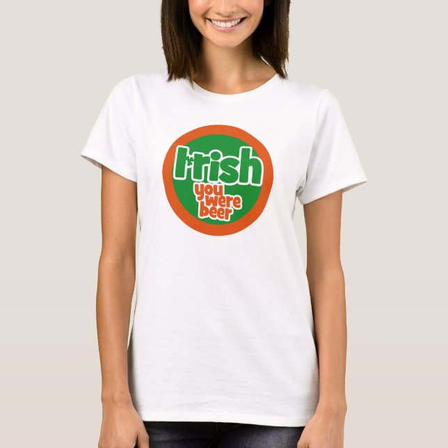 Camiseta Irlandês você era cerveja (Frente)