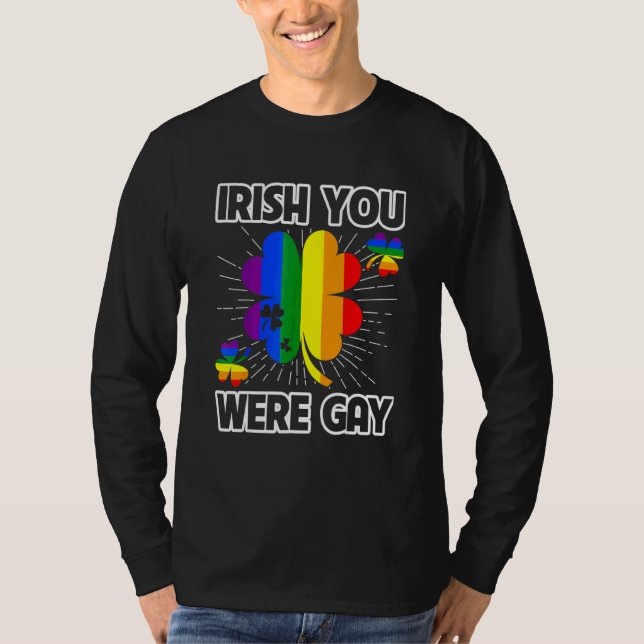 Camiseta Irlandês Você Era Gay Lgbt Orgulho Engraçado St Pa (Frente)