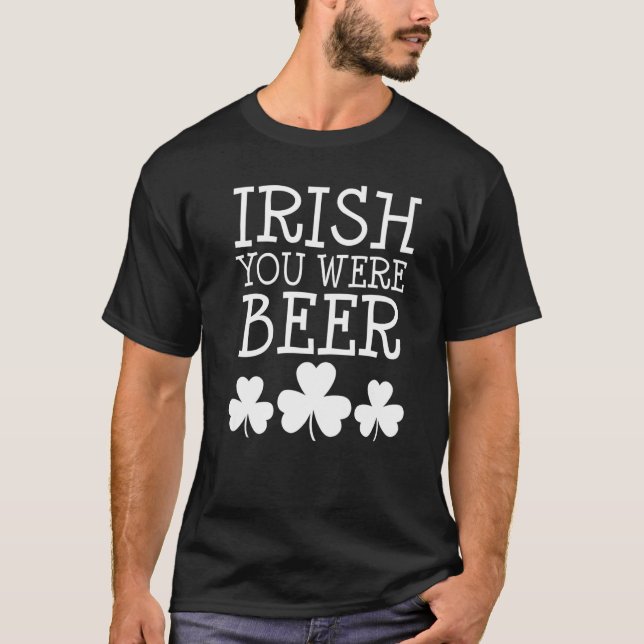 Camiseta Irlandês Você Era Um Bebendo Engraçado De Dia de S (Frente)