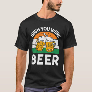 Camiseta Irlandês Você Era Um Dia de São Patrício Engraçado