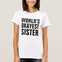 IRMÃ "A IRMÃ MAIS OKAYEST" T-SHIRTS