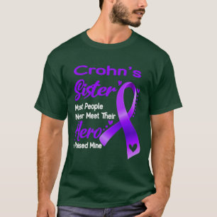 Camiseta Irmã Crohns A Maioria Das Pessoas Nunca Encontra O