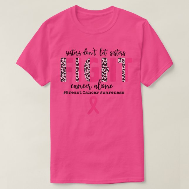 Camiseta Irmã da Consciência do Cancer da Mama Não Deixe Ir (Frente do Design)
