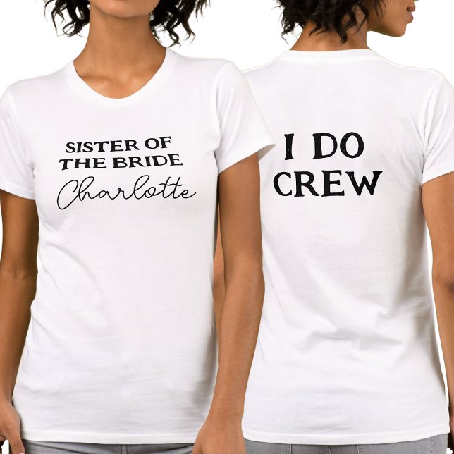 Camiseta Irmã Da Noiva | I Do Crew White (Front And Back)