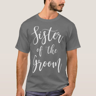 Camiseta Irmã da Noiva não, Parte do Casamento do Noivo
